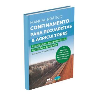 Manual Prático Confinamento para Pecuaristas & Agricultores